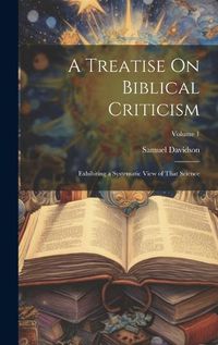 Cover image for A Treatise On Biblical Criticism