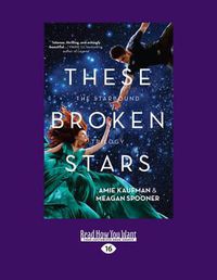 Cover image for These Broken Stars: The Starbound Trilogy