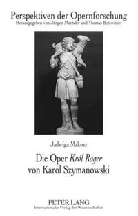 Cover image for Die Oper  Krol Roger  Von Karol Szymanowski