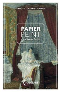 Cover image for Le Papier peint jaune: bilingue anglais/francais (+ lecture audio integree)