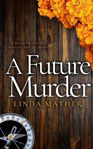 Cover image for A FUTURE MURDER a gripping murder mystery full of twists