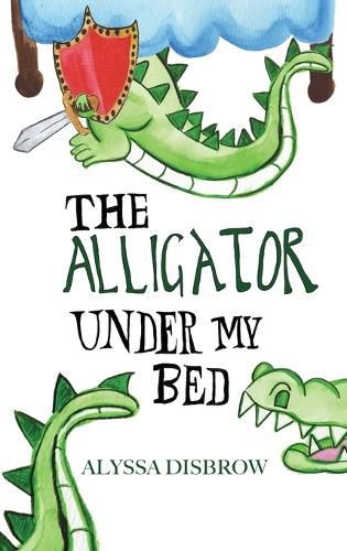 Cover image for The Alligator Under My Bed