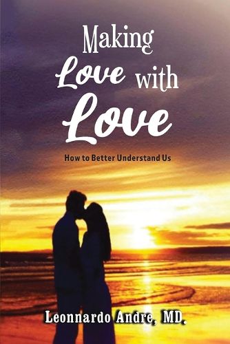 Cover image for Making Love with Love