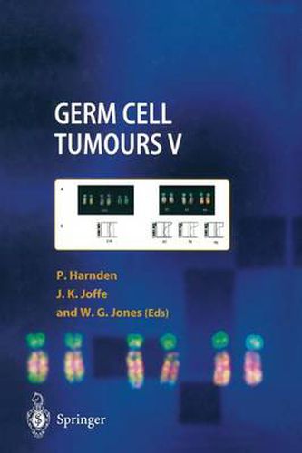 Germ Cell Tumours V: The Proceedings of the Fifth Germ Cell Tumour Conference Devonshire Hall, University of Leeds, 13th-15th September, 2001