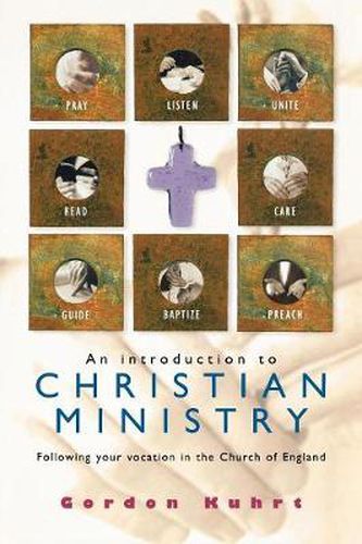 Cover image for An Introduction to Christian Ministry: Following your vocation in the Church of England