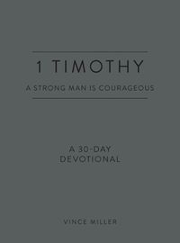 Cover image for 1 Timothy a Strong Man Is Cour