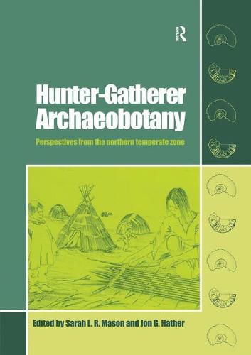 Cover image for Hunter-Gatherer Archaeobotany: Perspectives from the Northern Temperate Zone