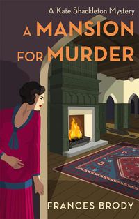 Cover image for A Mansion for Murder: Book 13 in the Kate Shackleton mysteries