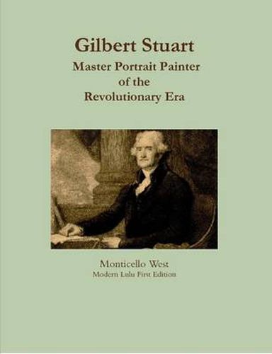 Gilbert Stuart: Master Portrait Painter