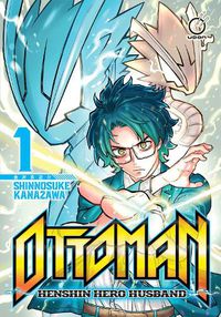 Cover image for Ottoman: Henshin Hero Husband Volume 1