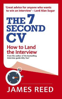 Cover image for The 7 Second CV: How to Land the Interview