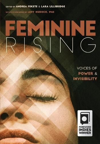 Cover image for Feminine Rising: Voices of Power and Invisibility