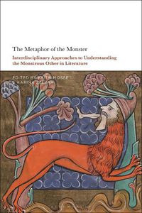 Cover image for The Metaphor of the Monster: Interdisciplinary Approaches to Understanding the Monstrous Other in Literature