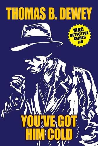 You've Got Him Cold: Mac #6