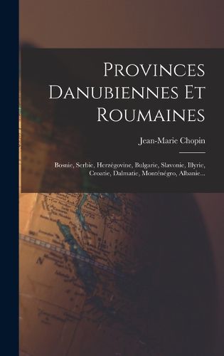Cover image for Provinces Danubiennes Et Roumaines