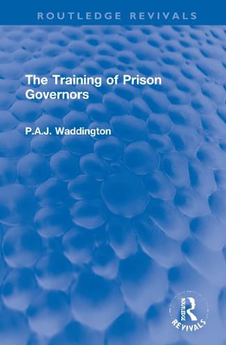 Cover image for The Training of Prison Governors