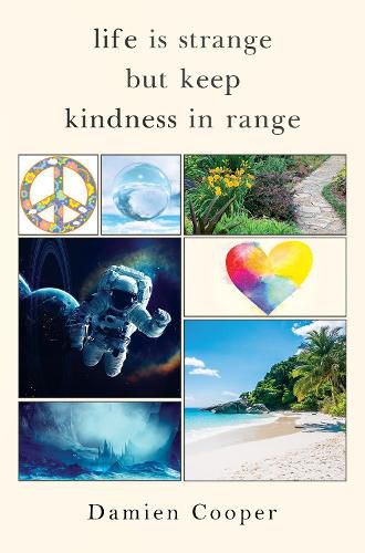 Life Is Strange But Keep Kindness In Range