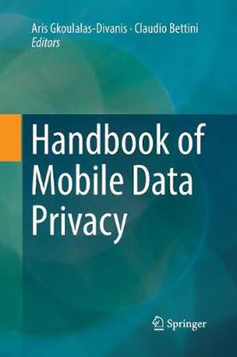 Cover image for Handbook of Mobile Data Privacy
