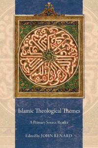 Cover image for Islamic Theological Themes: A Primary Source Reader