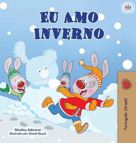 I Love Winter (Portuguese Book for Kids -Brazilian): Portuguese Brazil