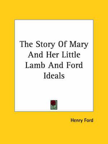 Cover image for The Story of Mary and Her Little Lamb and Ford Ideals