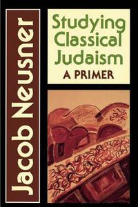 Cover image for Studying Classical Judaism: A Primer