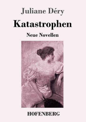 Cover image for Katastrophen: Neue Novellen