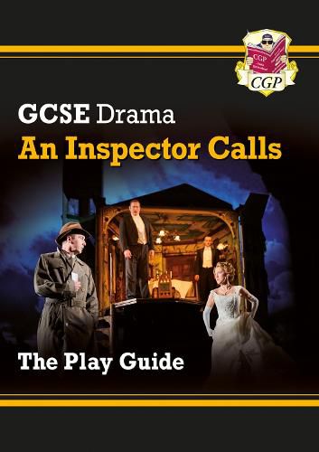 Grade 9-1 GCSE Drama Play Guide - An Inspector Calls