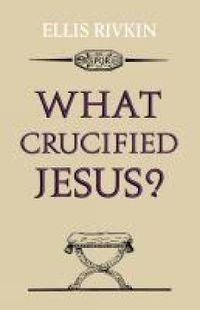 Cover image for What Crucified Jesus?