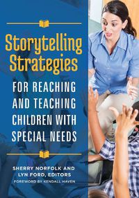 Cover image for Storytelling Strategies for Reaching and Teaching Children with Special Needs