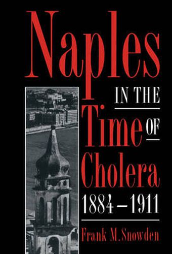 Cover image for Naples in the Time of Cholera, 1884-1911