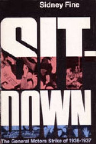 Cover image for Sit-down: The General Motors Strike of 1936-1937