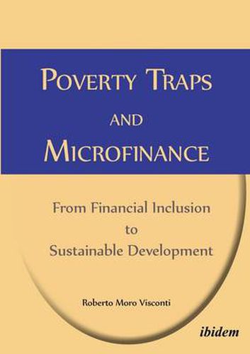 Cover image for Poverty Traps and Microfinance: From Financial Inclusion to Sustainable Development.