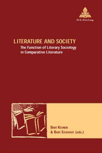 Cover image for Literature and Society: The Function of Literary Sociology in Comparative Literature