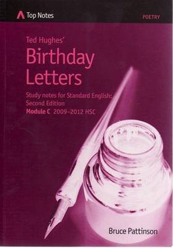 Birthday Letters: Ted Hughes: Study Notes for Standard English: Module C: 2009-2012 HSC