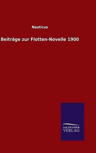 Cover image for Beitrage zur Flotten-Novelle 1900