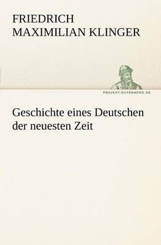 Cover image for Geschichte Eines Deutschen Der Neuesten Zeit