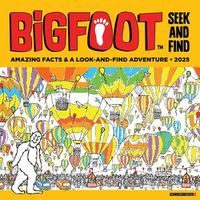 Cover image for Bigfoot Seek & Find 2025 12 X 12 Wall Calendar