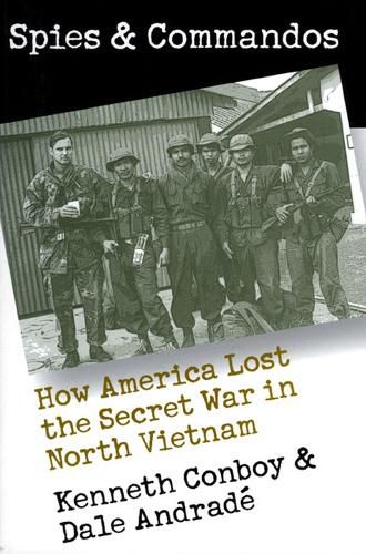 Cover image for Spies and Commandos: How America Lost the Secret War in North Vietnam