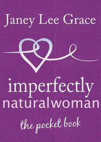 Cover image for Imperfectly Natural Woman: The Pocket Book