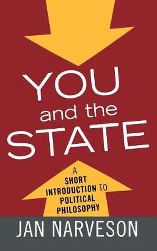 Cover image for You and the State: A Short Introduction to Political Philosophy