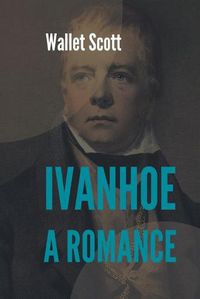 Cover image for Ivanhoe A Romance