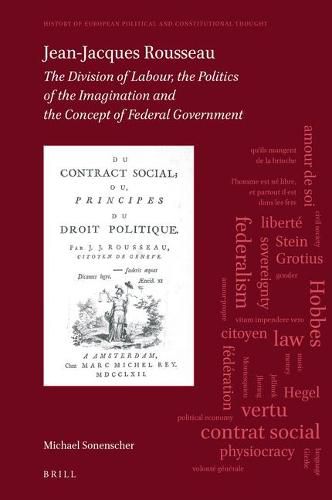 Jean-Jacques Rousseau: The Division of Labour, The Politics of the Imagination and The Concept of Federal Government