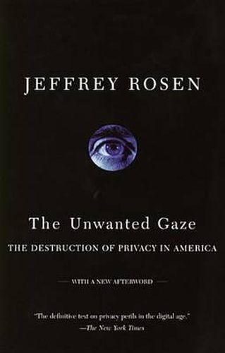 The Unwanted Gaze: The Destruction of Privacy in America
