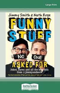 Cover image for Jimmy and Nath: Funny Stuff No One Asked For