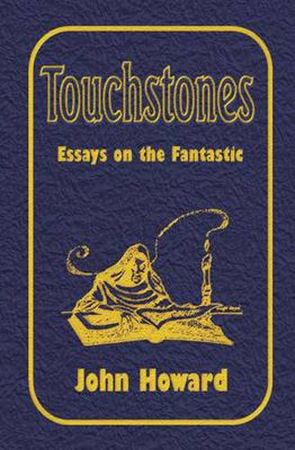 Cover image for Touchstones: Essays on the Fantastic