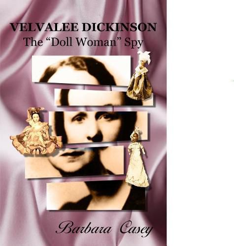 Velvalee Dickinson: The  doll Woman  Spy