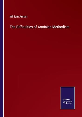 Cover image for The Difficulties of Arminian Methodism