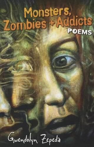 Cover image for Monsters, Zombies and Addicts: Poems