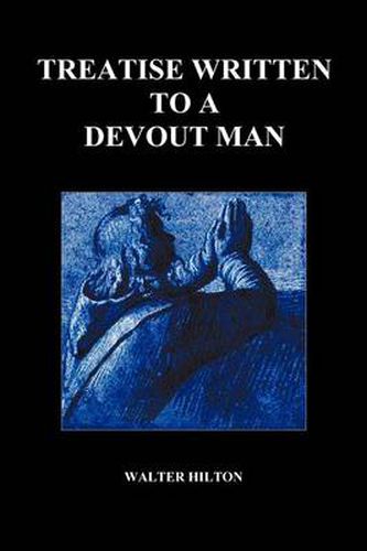 Cover image for Treatise Written to a Devout Man (Paperback)